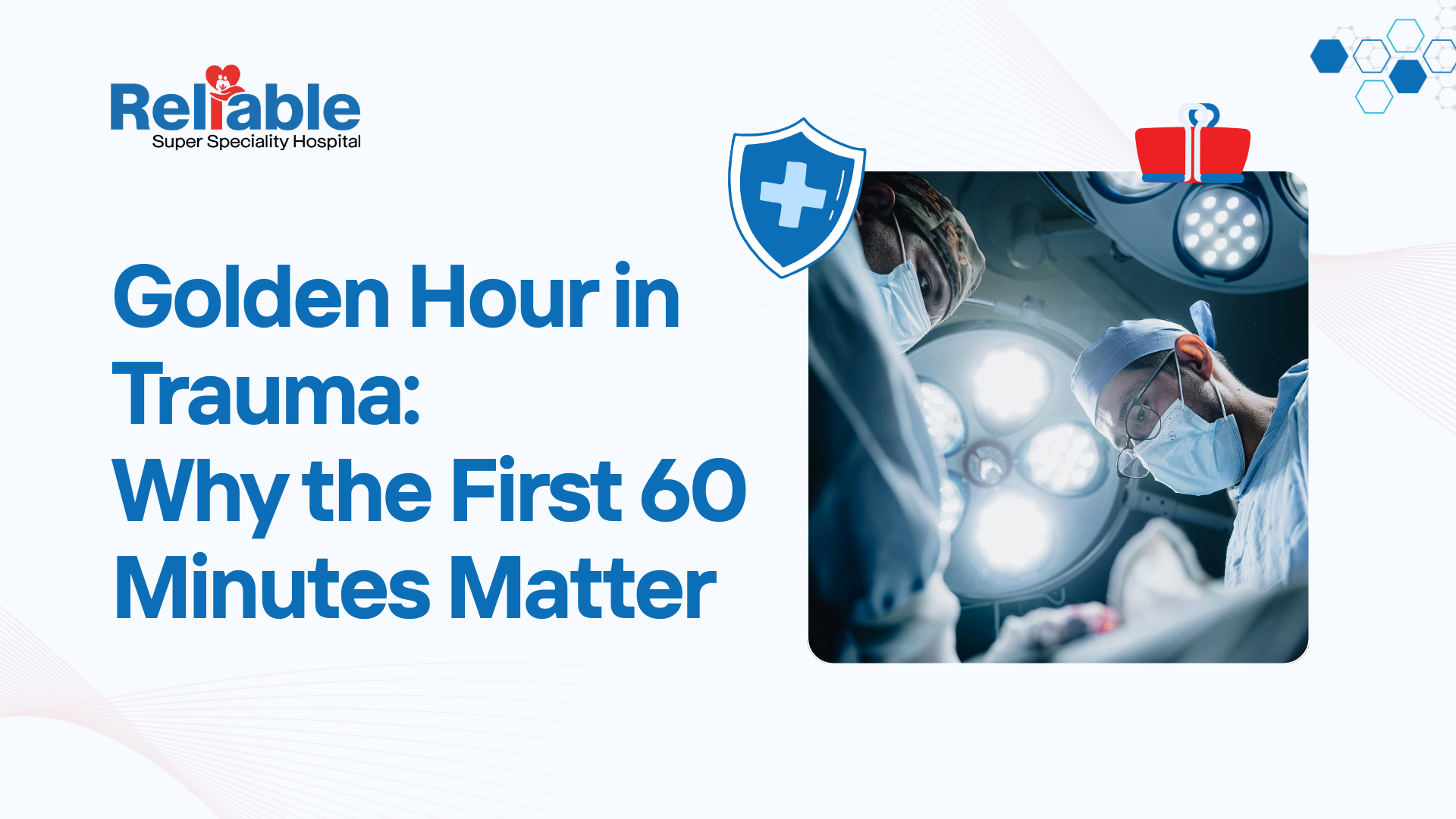 Golden Hour in Trauma: Why the First 60 Minutes Matter